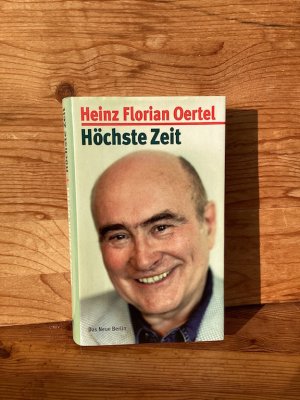 gebrauchtes Buch – Oertel, Heinz Florian – Höchste Zeit. Erinnerungen