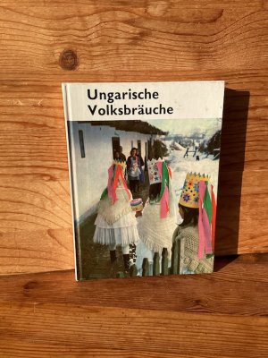 gebrauchtes Buch – Tekla Dömötör – Ungarische Volksbräuche (Ungarische Volkskunst, Bd. 6)