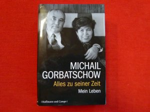 gebrauchtes Buch – Michail Gorbatschow – Alles zu seiner Zeit - Mein Leben