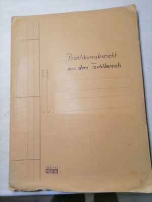 Praktikumsbetricht Textil 1976 mit zahlreichen Bildern und Stoffproben