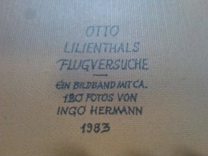 gebrauchtes Buch – Ingo Hermann – Otto Lilienthals Flugversuche - Selbsgefertigte Dokumentation - Otto Lilienthal