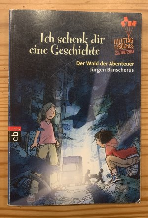 gebrauchtes Buch – Jürgen Banscherus – Ich schenk dir eine Geschichte 2013 - Der Wald der Abenteuer