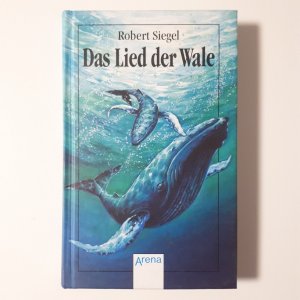 gebrauchtes Buch – Robert Siegel – Das Lied der Wale