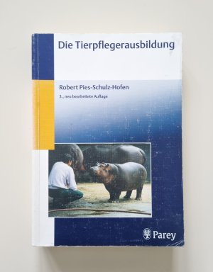 Die Tierpflegerausbildung (2004. Zustand gut)