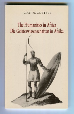 gebrauchtes Buch – Coetzee, John M – The Humanities in Africa / Die Geisteswissenschaften in Afrika - dt. Erstausgabe