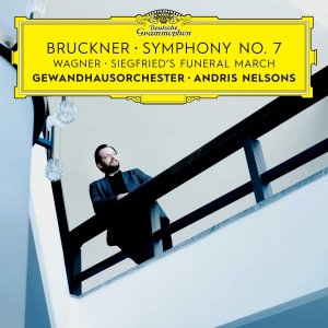 neuer Tonträger – Andris Nelsons, Anton Bruckner – Bruckner Symphony No. 7 / Wagner: Siegfried's Funeral March