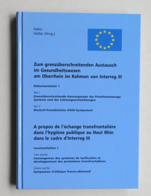 Zum grenzüberschreitenden Austausch im Gesundheitswesen am Oberrhein im Rahmen von Interreg III. Dokumentation 1