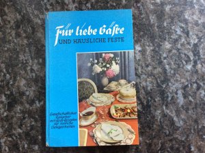 antiquarisches Buch – Erna Horn – Für liebe Gäste und häusliche Feste