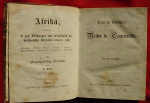 "Paul du Chaillu's Reisen in Centralafrika". Aus dem Englischen. Reihe : 'Afrika, dargestellt in den Forschungen u. Erlebnissen der berühmtesten Reisenden […]