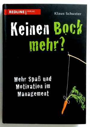 gebrauchtes Buch – Klaus Schuster – Keinen Bock mehr? - Mehr Spaß und Motivation im Management