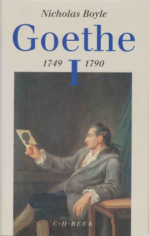 Goethe. Der Dichter in seiner Zeit. Band 1. 1749-1790.