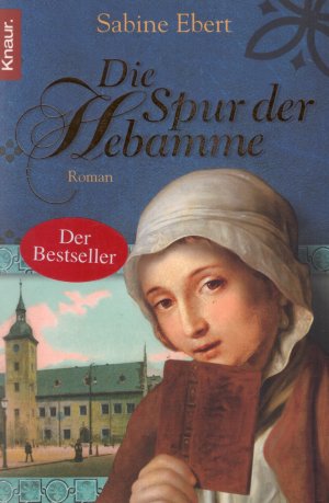 gebrauchtes Buch – Sabine Ebert – Die Spur der Hebamme