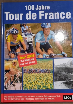 100 Jahre Tour de France -Tour 2003 - Die Rückkehr des Jan Ullrich