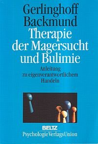 gebrauchtes Buch – Gerlinghoff, Monika/Backmund – Therapie der Magersucht und Bulimie., Anleitung zu eigenverantwortlichem Handeln.