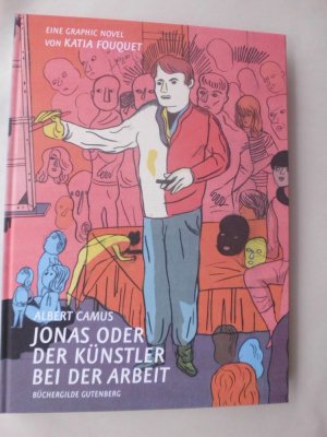 gebrauchtes Buch – Camus, Albert und Katia Fouquet – Jonas oder der Künstler bei der Arbeit ; Eine Graphic Novel von Katia Fouquet