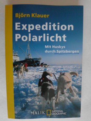 gebrauchtes Buch – Björn Klauer – Expedition Polarlicht - Mit Huskies durch Spitzbergen