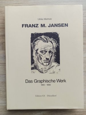 Franz M. Jansen - Das Graphische Werk 1910-1956 [mit 3 Original-Holzschnitten]