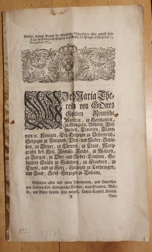 Wir Maria Theresia von Gottes Gnaden Römische Kayserin ... Entbieten allen und jeden Inwohneren, und Unterthanen Unseres Erb-Königreichs Böheim ... Unsere […]