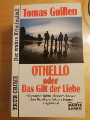 Othello oder Das Gift der Liebe Der wahre Kriminalfall