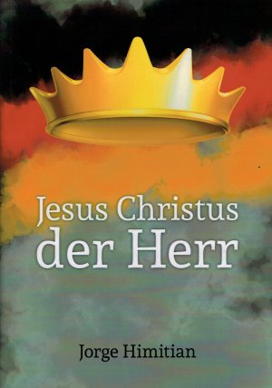 Jesus Christus - der Herr