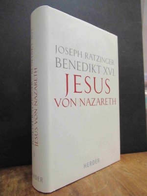 gebrauchtes Buch – Ratzinger, Joseph  – Jesus von Nazareth - Erster (1.) Teil: Von der Taufe im Jordan bis zur Verklärung