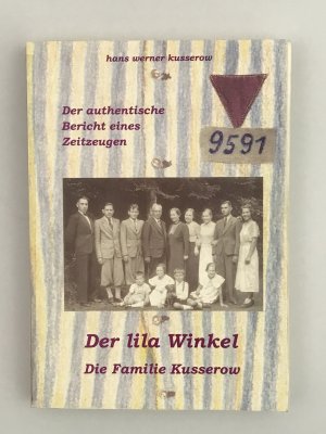 gebrauchtes Buch – Kusserow, Hans W – Der Lila Winkel - Die Familie Kusserow