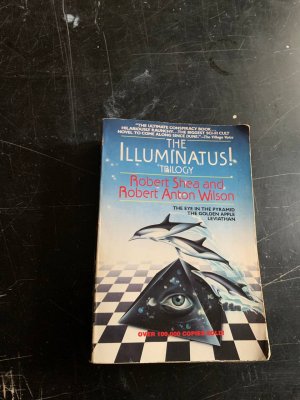 The Illuminatus Trilogy: The Eye in the Pyramid, the Golden Apple & Leviathan