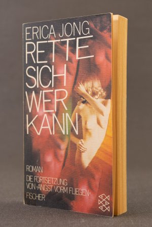 gebrauchtes Buch – Erica Jong – Rette sich, wer kann. Die Fortsetzung von Angst vorm Fliegen