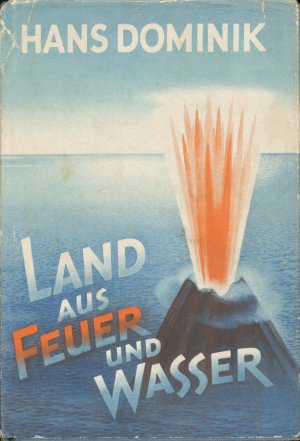 antiquarisches Buch – Hans Dominik – Land aus Feuer und Wasser (mit OSU) [Phantastik]