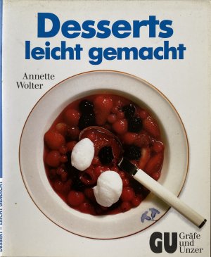 gebrauchtes Buch – Annette Wolter – Desserts - leicht gemacht