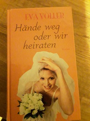 Hände weg oder wir heiraten