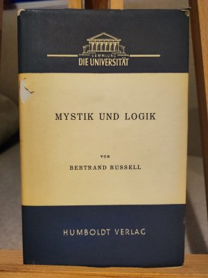 Mystik und Logik: Philosophische Essays (Sammlung "Die Universität")
