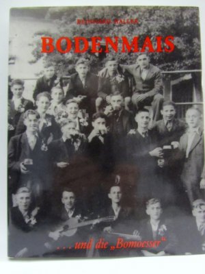 BODENMAIS..und die Bomoesser. sign. Teil III 1933-1945. Drittes Reich