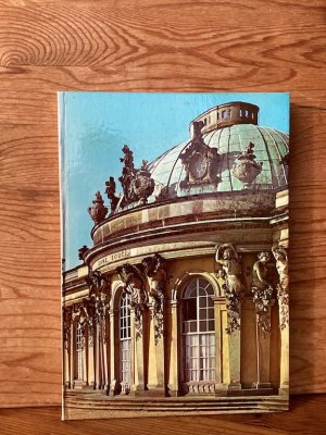 Sanssouci. Schlösser, Gärten, Kunstwerke