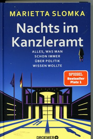 gebrauchtes Buch – Marietta Slomka – Nachts im Kanzleramt - Alles, was man schon immer über Politik wissen wollte | Der SPIEGEL-Bestseller Nr. 1 von der Moderatorin des heute journals