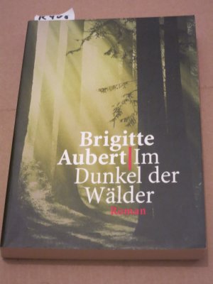 gebrauchtes Buch – Brigitte Aubert – Im Dunkel der Wälder