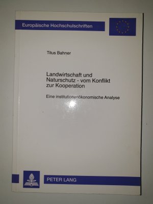 Landwirtschaft und Naturschutz - vom Konflikt zur Kooperation (Reihe 5)