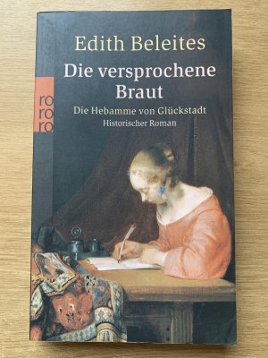 gebrauchtes Buch – Edith Beleites – Die versprochene Braut - Die Hebamme von Glückstadt