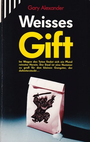 WEISSES GIFT - Im Wagen des Toden findet sich ein Pfund reinstes Heroin. Der Deal ist eine Nummer zu groß für den kleinen Gangster, der dahintersteckt ... (Krimi/Thriller)