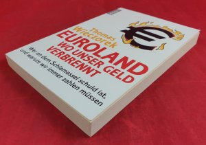 gebrauchtes Buch – Thomas Wieczorek – Euroland: Wo unser Geld verbrennt - Wer an dem Schlamassel schuld ist, und warum wir immer zahlen müssen