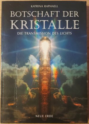 Botschaft der Kristalle * Die Transmission des Lichts