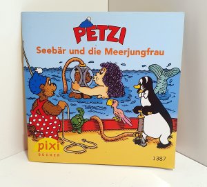 gebrauchtes Buch – Per Sanderhage / Illustr – Petzi Seebär und die Meerjungfrau. Pixi-Buch Nr. 1387. Pixi-Serie 156. Minibuch