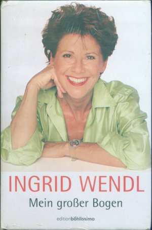 neues Buch – Ingrid Wendl – Mein großer Bogen