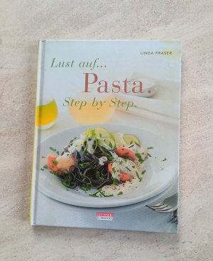 Lust auf... Pasta - Step by Step