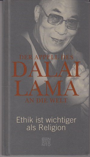 gebrauchtes Buch – Dalai Lama – Der Appell des Dalai Lama an die Welt - Ethik ist wichtiger als Religion