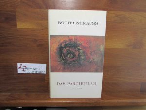 gebrauchtes Buch – Botho Strauß – Das Partikular.