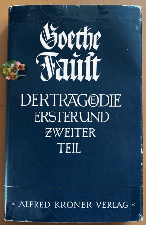 Faust. Der Tragödie erster und zweiter Teil. Mit dem Urfaust