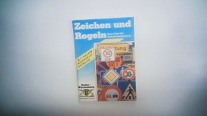 Zeichen und Regeln eine Fibel für Verkehrsteilnehmer