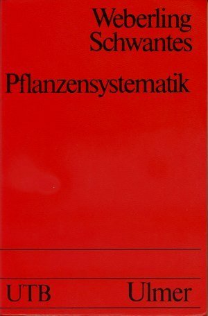 gebrauchtes Buch – Weberling, Focko; Schwantes – Pflanzensystematik. Einführung in die systematische Botanik. Grundzüge des Pflanzensystems.  UTB Nr. 62