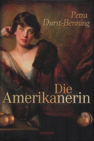 gebrauchtes Buch – Petra Durst-Benning – Die Amerikanerin